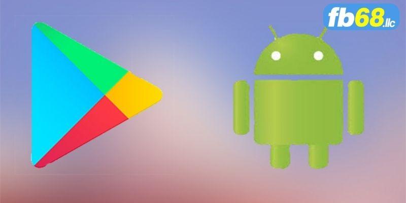 Quy trình thao tác thực hiện tải app FB68 dành cho Android